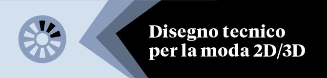 Master in Disegno Tecnico per la Moda 2D – 3D